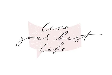 Hand drawn vector lettering. Live your best life thin inscription with text.. Stock Illustration