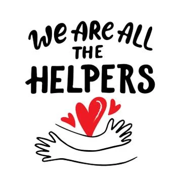 Hand drawn vector lettering We are all the helpers Stock Illustration