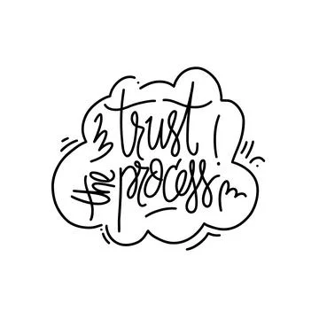 Hand drawn vector phrase Trust the process in speech bubble. Lettering design Stock Illustration