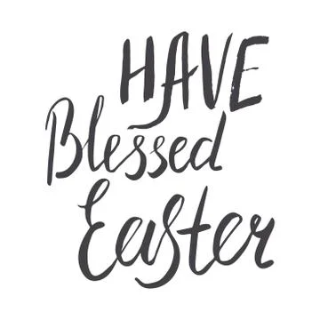 Hand lettering have Blessed Easter. Stock Illustration