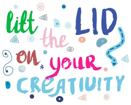 Hand lettering phrase to be creative on white background. Stock Illustration