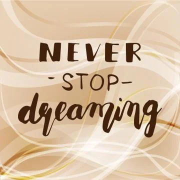 Hand lettering poster -Never stop dreaming Stock Illustration