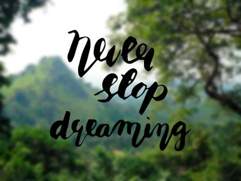 Hand lettering poster -Never stop dreaming Stock Photos