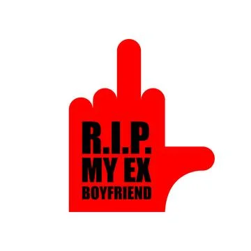 Hand with middle finger and text R.I.P my ex boyfriend. Symbol of breakup, .. Stock Illustration