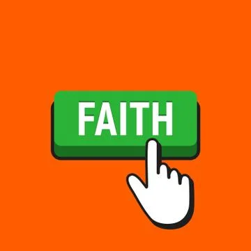 Hand Mouse Cursor Clicks the Faith Button. Pointer Push Press Button Concept. Stock Illustration