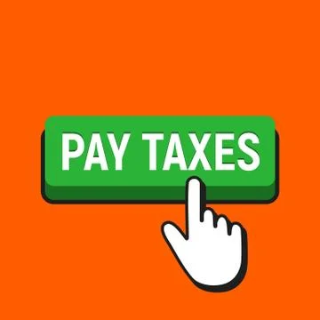 Hand Mouse Cursor Clicks the Pay Taxes Button. Stock Illustration