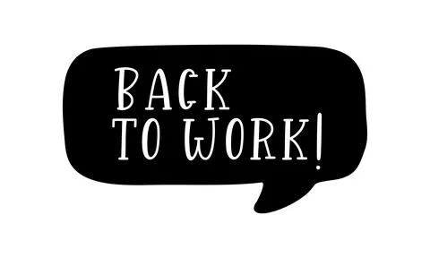 Hand sketched BACK TO WORK quote as ad, web banner with speech bubble. Lettering Stock Illustration