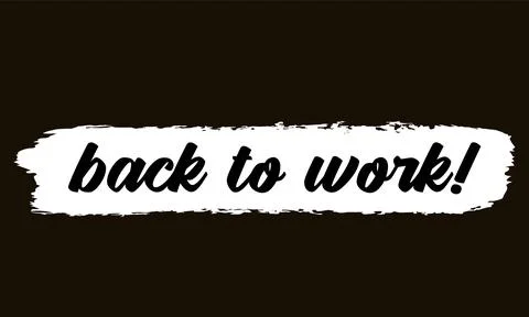 Hand sketched BACK TO WORK quote as ad, web banner. Lettering for banner, header Stock Illustration