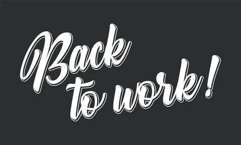Hand sketched BACK TO WORK quote as ad, web banner. 3D Lettering for banner Stock Illustration