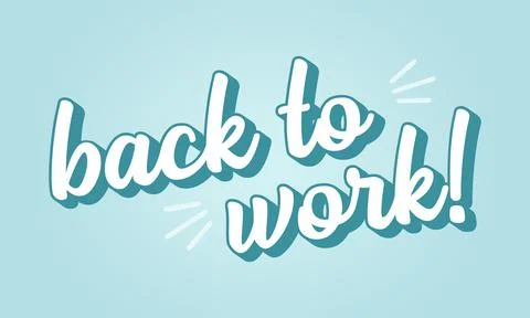 Hand sketched BACK TO WORK quote as ad, web banner. 3D Lettering for banner Stock Illustration