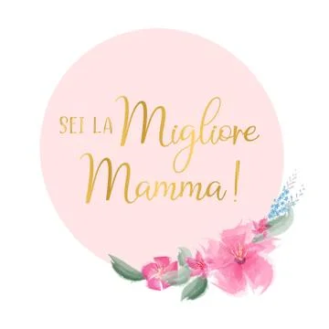 Hand sketched Sei la Migliore Mamma quote in Italian. Translated Mama you are Stock Illustration