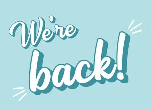 Hand sketched We are back quote. Lettering Stock Illustration