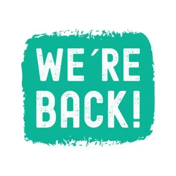 Hand sketched We are back quote. Lettering for poster, label, sticker, flyer Stock Illustration