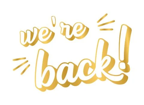 Hand sketched We are back quote. Lettering for poster, label, sticker, flyer Stock Illustration
