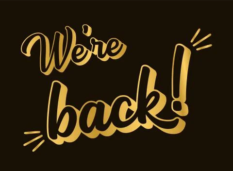 Hand sketched We are back quote. Lettering for poster, label, sticker, flyer Stock Illustration