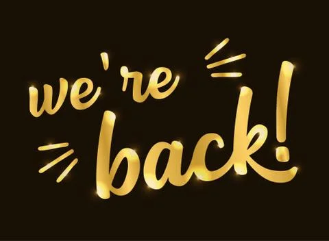 Hand sketched We are back quote. Lettering for poster, label, sticker, flyer Stock Illustration