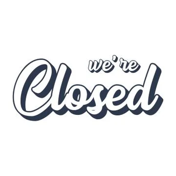 Hand sketched We are closed quote. Lettering for poster, label, sticker, flyer Stock Illustration