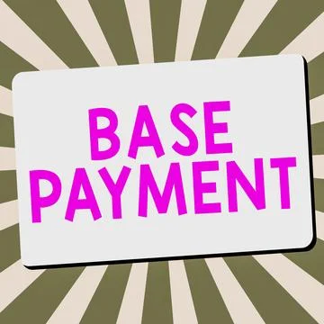 Hand writing sign Base Payment. Word for amount of pay for a standard work Illustrazione stock
