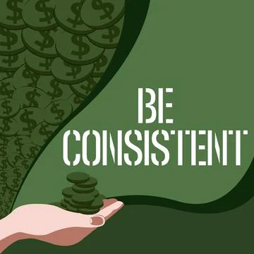 Hand writing sign Be Consistent. Internet Concept Uniform Persistent Firm Illustrazione stock