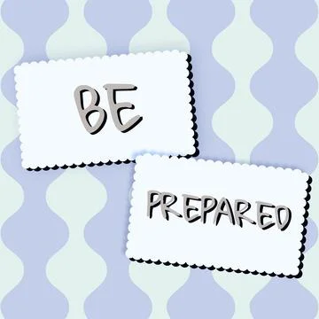 Hand writing sign Be Prepared. Business approach make something ready for use or Stock Illustration