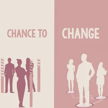 Hand writing sign Chance To ChangeThe opportunity for transformation New Illustration