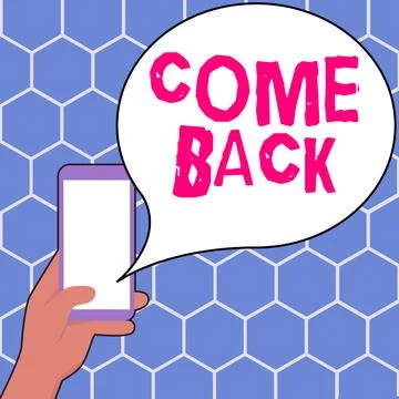 Hand writing sign Come Back. Concept meaning asking for a person to return to a Stock Illustration