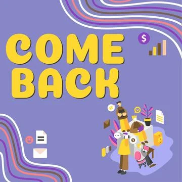 Hand writing sign Come Back. Business showcase asking for a person to return to Stock Illustration