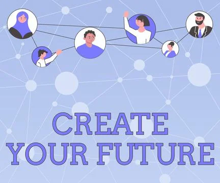 Hand writing sign Create Your Future. Business idea Set Target and Career goals Stock Illustration