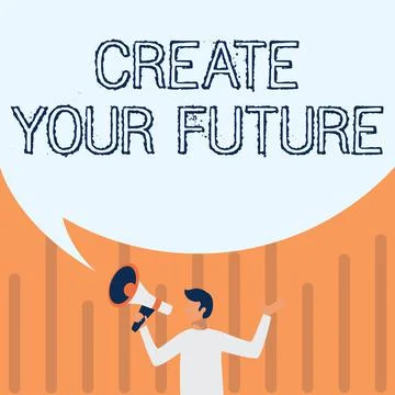 Hand writing sign Create Your Future. Business concept Set Target and Career Stock Illustration