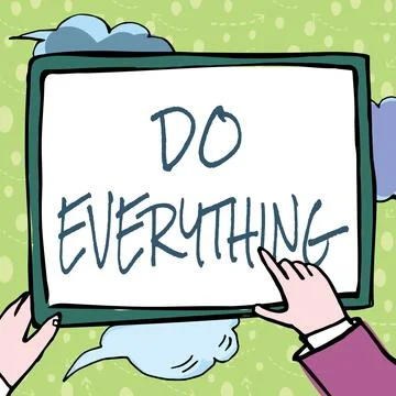 Hand writing sign Do Everything. Business idea Jack of All Trades Self Esteem Stock Illustration