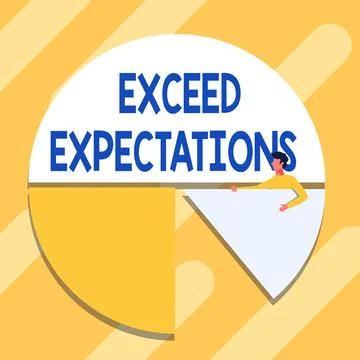 Hand writing sign Exceed Expectations. Concept meaning able to surpass or beyond Stock Illustration