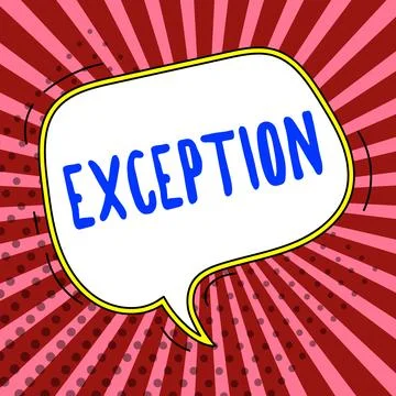 Hand writing sign Exception. Word for person or thing that is excluded from Stock Illustration