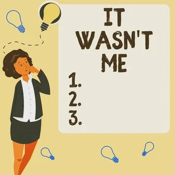 Hand writing sign It Wasn'T Me. Business overview Deny something to refuse to Stock Illustration