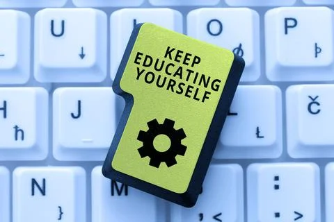 Hand writing sign Keep Educating Yourself. Word for dont stop studying Improve Stock Illustration