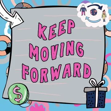 Hand writing sign Keep Moving Forward. Business approach invitation anyone not Stock Illustration