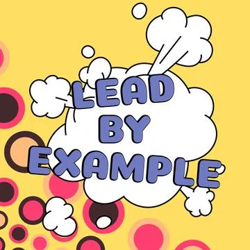 Hand writing sign Lead By Example. Internet Concept Be a mentor leader follow Stock Illustration