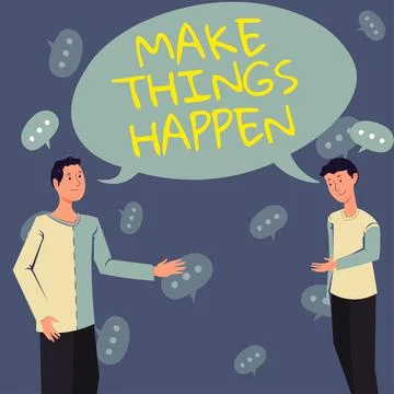 Hand writing sign Make Things HappenExert Effort to Achieve and Fulfill 스톡 일러스트