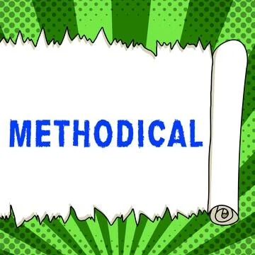Hand writing sign Methodical. Word Written on System of Methods used in a study Stock Illustration