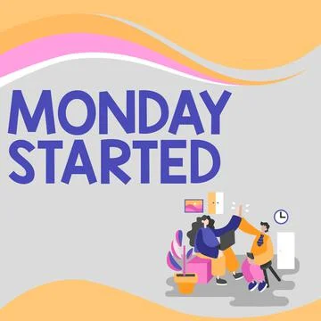 Hand writing sign Monday Startedgetting ready for new week Rest is over lets Ilustração Stock