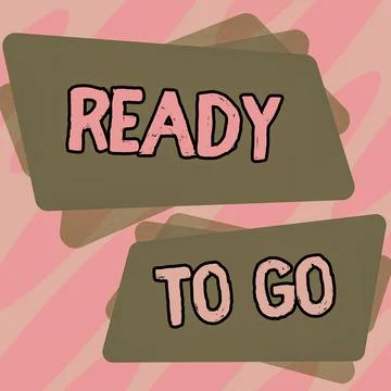 Hand writing sign Ready To Go. Business concept Are you prepared for the future Stock Illustration