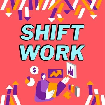Hand writing sign Shift Work. Business showcase work comprising periods in which Stock Illustration