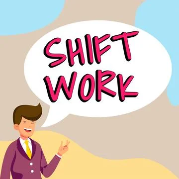 Hand writing sign Shift Work. Business showcase work comprising periods in which Stock Illustration