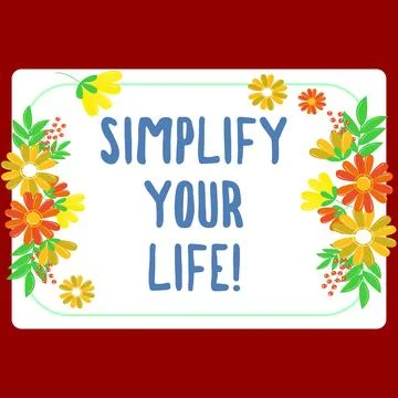 Hand writing sign Simplify Your Life. Concept meaning focused on important and Stock Illustration