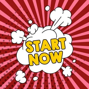 Hand writing sign Start Now. Business concept do not hesitate to get working or Stock Illustration
