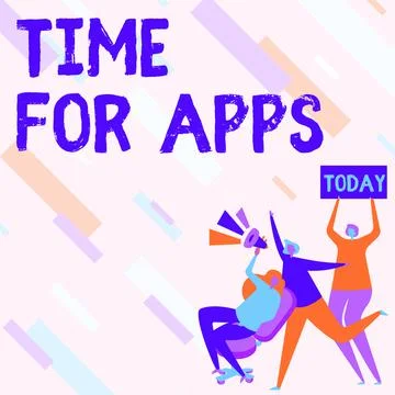 Hand writing sign Time For Apps. Business idea The best fullfeatured service Stock Illustration
