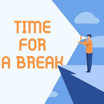 Hand writing sign Time For A Break. Word for a schedule when workers stop Stock Illustration