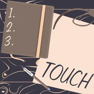 Hand writing sign Touch. Concept meaning handle in order to interfere with alter Illustration