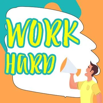 Hand writing sign Work Hard. Conceptual photo Laboring that puts effort into Stockillustratie