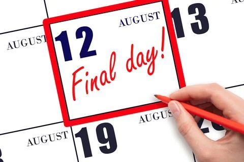 Hand writing text FINAL DAY on calendar date August 12.  A reminder of the .. Stock Photos