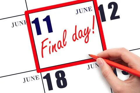 Hand writing text FINAL DAY on calendar date June 11.  A reminder of the la.. Stock Photos